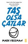 Taş Olsa Çatlar