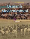 Osmanlı Modernleşmesi & Reform &Ccedil;ağında &Ccedil;&ouml;z&uuml;m Arayışları