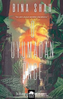 O Uyumadan Önce - Bina Shah