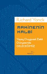 Makinenin Kalbi & Yapay Duygusal Zeka Dünyasında Geleceğimiz