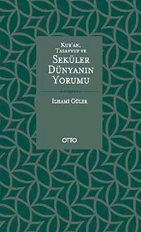 Kur'an, Tasavvuf ve Seküler Dünyanın Yorumu