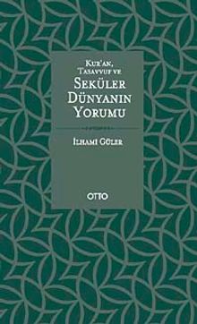 Kur'an, Tasavvuf ve Seküler Dünyanın Yorumu