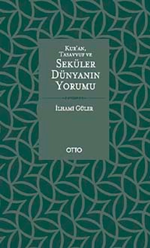 Kur'an, Tasavvuf ve Seküler Dünyanın Yorumu