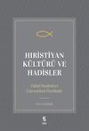 Hıristiyan K&uuml;lt&uuml;r&uuml; ve Hadisler & Z&uuml;hd Hadisleri-Literat&uuml;r&uuml; &Ouml;zelinde