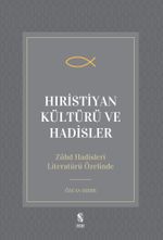 Hıristiyan Kültürü ve Hadisler & Zühd Hadisleri-Literatürü Özelinde
