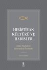 Hıristiyan Kültürü ve Hadisler &amp; Zühd Hadisleri-Literatürü Özelinde
