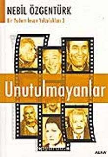 Unutulmayanlar - Nebil Özgentürk