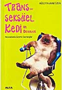 Transseksüel Kedi ve Diğerleri