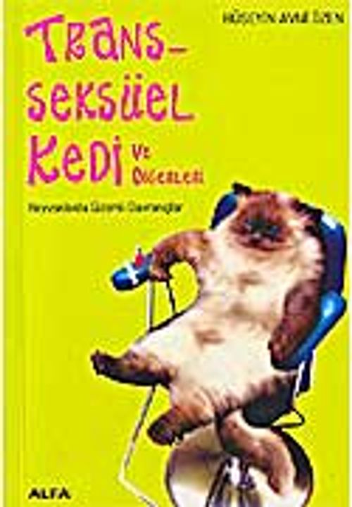 Transseksüel Kedi ve Diğerleri