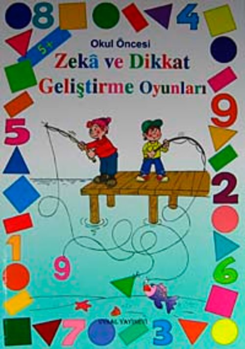 Okul Öncesi Zeka ve Dikkat Geliştirme Oyunları (5+ Yaş) (Kod:97)