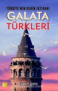 Türkiye'nin Derin İktidarı Galata Türkleri