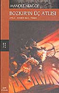 Bozkır'ın Üç Atlısı / Atila - Cengiz - Timur