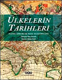 Ülkelerin Tarihleri & Ulusal Kimlikler Nasıl Oluşturuldu?