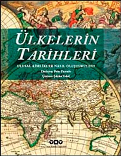 Ülkelerin Tarihleri & Ulusal Kimlikler Nasıl Oluşturuldu?