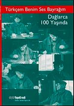 Türkçem Benim Ses Bayrağım & Dağlarca 100 Yaşında
