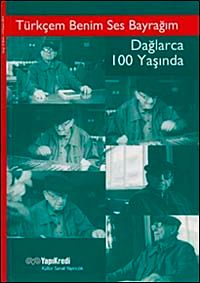 Türkçem Benim Ses Bayrağım & Dağlarca 100 Yaşında