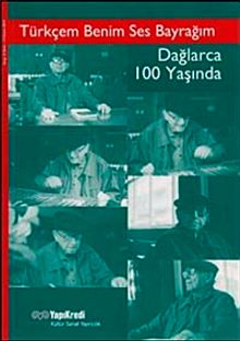 Türkçem Benim Ses Bayrağım & Dağlarca 100 Yaşında