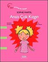 Anais &Ccedil;ok Kızgın