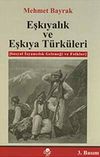 Eşkıyalık ve Eşkıya T&uuml;rk&uuml;leri & Sosyal İsyancılık Geleneği ve Folklor