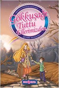 Gökkuşağı Tuttu Ellerimizden / Hüzünlü Öyküler Gezegeni -1