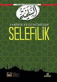 Tarihte ve Günümüzde Selefilik