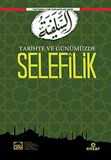 Tarihte ve Günümüzde Selefilik