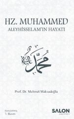 Hz. Muhammed Aleyhisselam'ın Hayatı 