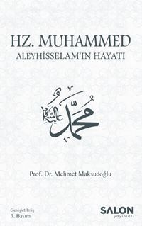 Hz. Muhammed Aleyhisselam'ın Hayatı 