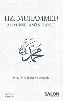 Hz. Muhammed Aleyhisselam'ın Hayatı 