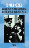 Waldo Sen Neden Burada Değilsin