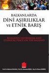Balkanlarda Dini Aşırılıklar ve Etnik Barış