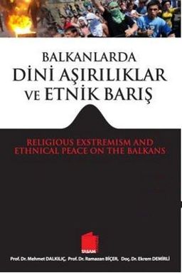 Balkanlarda Dini Aşırılıklar ve Etnik Barış