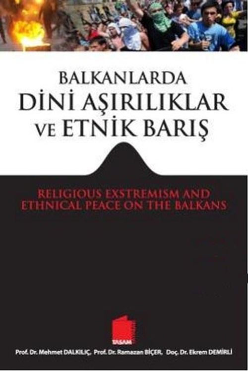 Balkanlarda Dini Aşırılıklar ve Etnik Barış