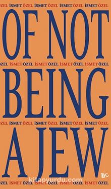 Of Not Being A Jew - İsmet Özel