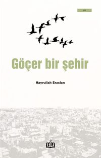 Göçer Bir Şehir