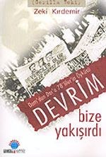 Devrim Bize Yakışırdı / Dam'dan Dar'a 78'liler'in Öyküsü