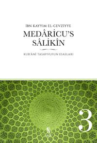 Medaricu's Salikin / Kur'ani Tasavvufun Esasları /3 . Cilt