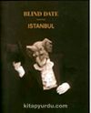 Blind Date Istanbul: İstanbul'da Habersiz Buluşma