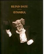 Blind Date Istanbul: İstanbul'da Habersiz Buluşma
