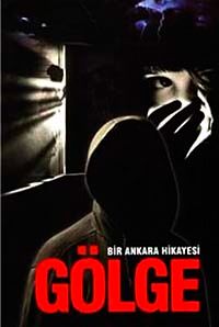 Gölge & Bir Ankara Hikayesi