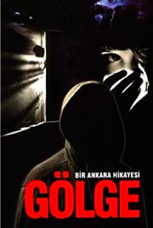 Gölge & Bir Ankara Hikayesi
