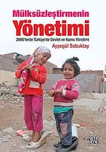 Mülksüzleştirmenin Yönetimi & 2000'lerde Türkiye'de Devlet ve Kamu Yönetimi