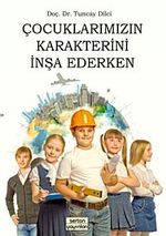 Çocuklarımızın Karakterini İnşa Ederken