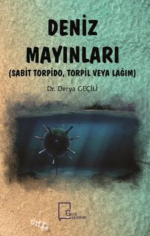 Deniz Mayınları & Sabit Torpido, Torpil veya Lağım