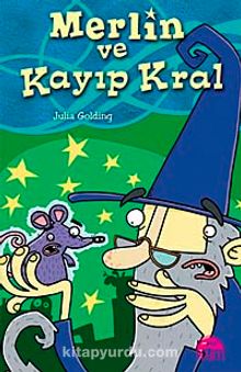 Merlin ve Kayıp Kral - Julia Golding