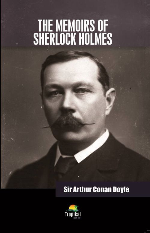The Memoirs of  Sherlock Holmes 