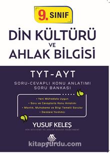 9. Sınıf Din Kültürü ve Ahlak Bilgisi TYT-AYT Soru-Cevaplı Konu Anlatımı Soru Bankası - Yusuf Keleş