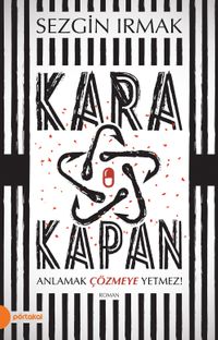 Kara Kapan & Anlamak Çözmeye Yetmez!