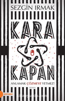 Kara Kapan & Anlamak Çözmeye Yetmez! - Sezgin Irmak