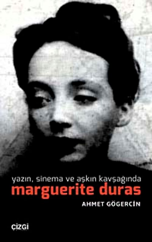 Yazın, Sinema ve Aşkın Kavşağında Marguerite Duras